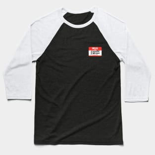 Hello I'm An Essential Employee How About You? Baseball T-Shirt